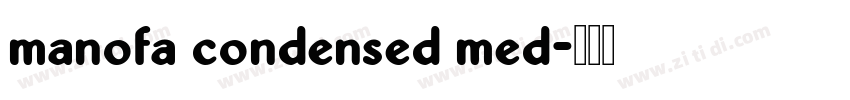 manofa condensed med字体转换
